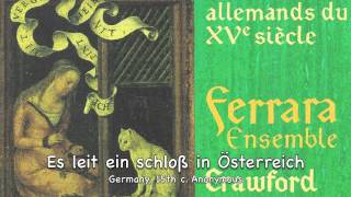 Germany Anon 15thc Es leit ein schloß in Österreich [upl. by Gavette]