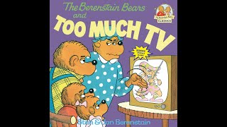 The Berenstin Bears and Too Much TV [upl. by Arihsaj]