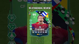 95 Oyarzabal Review in EA FC 24 shorts short fc24 eafc24 pathtoglory euro2024 [upl. by Kean130]