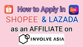 How to Apply in SHOPEE amp LAZADA as an AFFILIATE on INVOLVE ASIA  Part 2 [upl. by Duahsar]