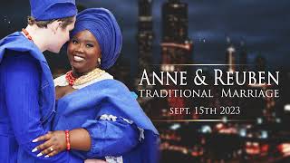 ANNE amp REUBEN TRADITIONAL MARRIAGE Nigerian amp American [upl. by Anirtruc]