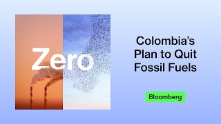 Colombia is quitting fossil fuels Can it convince other countries to follow its lead  Zero [upl. by Remsen]