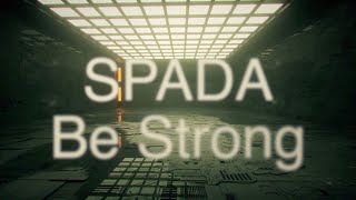 Spada  Be Strong [upl. by Keating131]