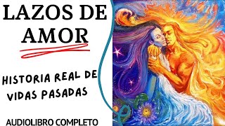 LAZOS DE AMOR de brian weiss 👨 👨 👦 👦 audiolibro completo en español voz humana [upl. by Virgina]