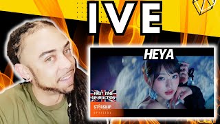 LETS GO IVE 아이브 해야  HEYA MV FIRST TIME UK REACTION [upl. by Felder]