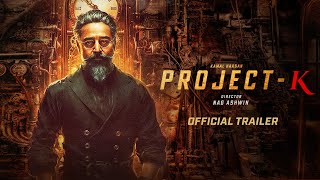 ProjectK Part 1  Official Trailer 2024  Prabhas  Amitabh B  Kamal Haasan  Deepika P [upl. by Lean390]