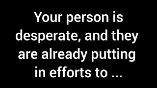 Your person is desperate to talk to you and they’re already making efforts to come back to you [upl. by Dleifrag]