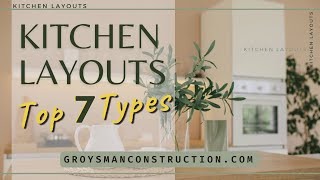 Kitchen Layouts Top 7 Types  Home Remodeling San Diego [upl. by Ylyl]