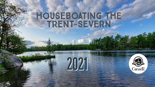 Houseboating the TrentSevern Waterway  2021 [upl. by Ymassej]