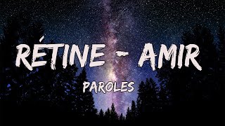 Amir  Rétine lyrics  paroles [upl. by Ynobe]