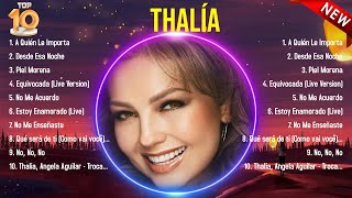 Las mejores canciones del álbum completo de Thalía 2024 [upl. by Sid]