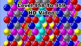 Bubble Shooter Game Level 958 To 959 Full Complete [upl. by Suilenroc226]