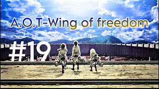 AOT Wings Of Freedom 19SALVIAMO ERENSCLERANDO [upl. by Origra]