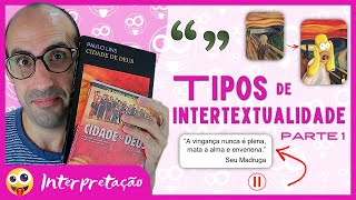 INTERPRETAÇÃO Tipos de intertextualidade I ▷ Paródia paráfrase citação e epígrafe [upl. by Etnad530]