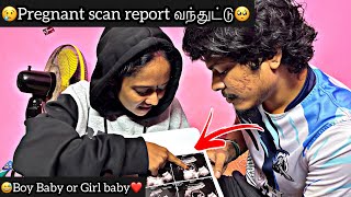 😢Pregnant scan report வந்துட்டு🥺  Boy Baby or Girl Baby❤️  Heart Throttlers [upl. by Lavelle]