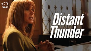 Christian Movies  Distant Thunder [upl. by Mera585]