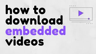 How to Download Embedded Videos Using DevTools [upl. by Lindsley]