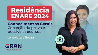 Residência ENARE 2024  Conhecimentos Gerais Correção da prova e possíveis recursos c Natale Souza [upl. by Jaquenetta]