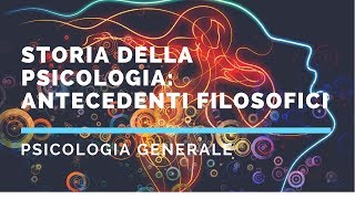 Storia della psicologia antecedenti filosofici [upl. by Primrose24]