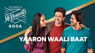 House of McDowell’s Presents Yaaron Waali Baat [upl. by Ariaet]