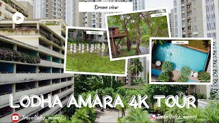 Lodha Amara Thane  Lodha Amara 4K Cinematic Video  Lodha Amara Amenities  Lodha Amara Kolshet [upl. by Supmart]