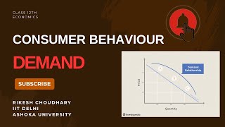 Consumer Behaviour  Demand  CBSE ISC  Class 12 Economics  NCERT  Introductory Microeconomics [upl. by Aidiruy]