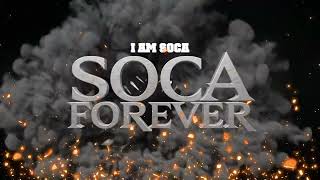 I Am Soca  SOCA FOREVER 2023 Mixed By Dj Musical Mix [upl. by Glanville]