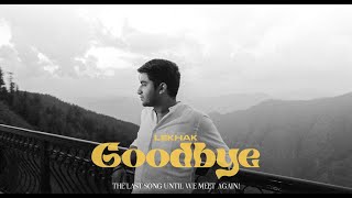 GOODBYE  Official music Video  lekhak  Director Cresent  Kabir Arora [upl. by Bondon851]