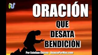 ORACIÓN Para Desatar Bendición  ORACIONES PODEROSAS Para Tener Bendiciones PA43 [upl. by Ille867]