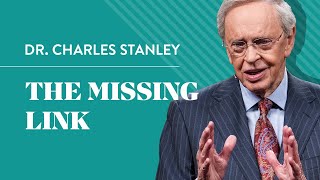 The Missing Link – Dr Charles Stanley [upl. by Nosyerg]