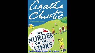 Audio Book  Agatha Christie The Murder on the Links  1of 3parts wwwyoutubecomKrutism [upl. by Valerian674]