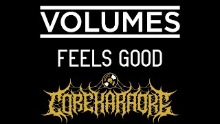 Volumes  Feels Good Karaoke Instrumental [upl. by Deanna]