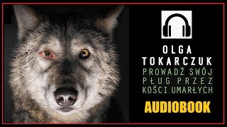 PROWADŹ SWÓJ PŁUG PRZEZ KOŚCI UMARŁYCH Audiobook MP3  Olga Tokarczuk pobierz [upl. by Simpkins750]