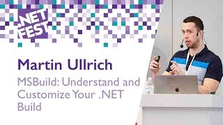 MSBuild Understand and Customize Your NET Build Martin Ullrich NET Fest 2018 [upl. by Wittie]