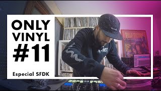 Only Vinyl 11 SFDK [upl. by Rimidalb]