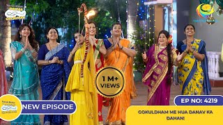 NEW Ep 4219 Gokuldham me Hua Danav Ka Dahan  Taarak Mehta Ka Ooltah Chashmah [upl. by Ueik]