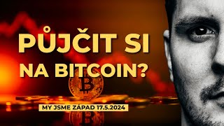 Půjčit si na Bitcoin  jak dobrý nápad to je [upl. by Dannye]