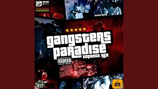 Gangsters Paradise [upl. by Eitsyrhc]