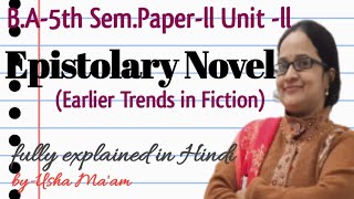 Epistolary Novel Earlier Trends in Fiction BA5th Semester Unit ll Paperll Fiction [upl. by Ajtak]