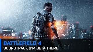 Battlefield 4 Soundtrack 14 Beta theme [upl. by Turino43]