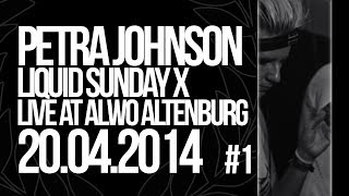 Petra Johnson live  Liquid Sunday X ALWO Altenburg  20042014 1 [upl. by Ydarg]