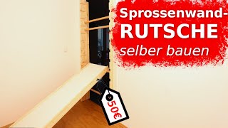 Sprossenwand RUTSCHE selber bauen  Kinderrutsche für Zuhause  Die ANLEITUNG  Rob Renoviert [upl. by Alegnaed]