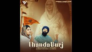 Thanda Burj Official Video  Baba Gulab Singh Ji  Salina Shelly  Parmish Verma Films [upl. by Adelpho]