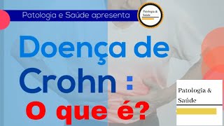 Você sabe o que é a Doença de Crohn [upl. by Norina390]