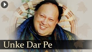 Unke Dar Pe  Nusrat Fateh Ali Khan  Evergreen Qawwali Songs [upl. by Lseil968]