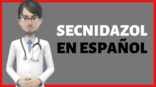 SECNIDAZOL secnidazole review EN ESPAÑOL [upl. by Wonacott]