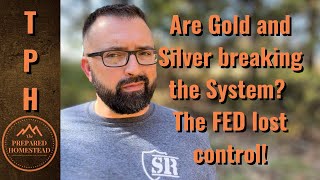 Are Gold and Silver Breaking the System The FED lost control [upl. by Nicolle]