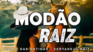 MODÃO DAS ANTIGAS  AS MELHORES  SERTANEJO RAIZ  MODA DE VIOLA [upl. by Eiliah]