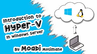 Introduction To Hyper V and Virtual Machines  EP 1 [upl. by Naitsabas]