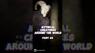 Mythical creatures around the world  Part 63 mythic mythology folklore urbanlegends mythical [upl. by Haggai508]